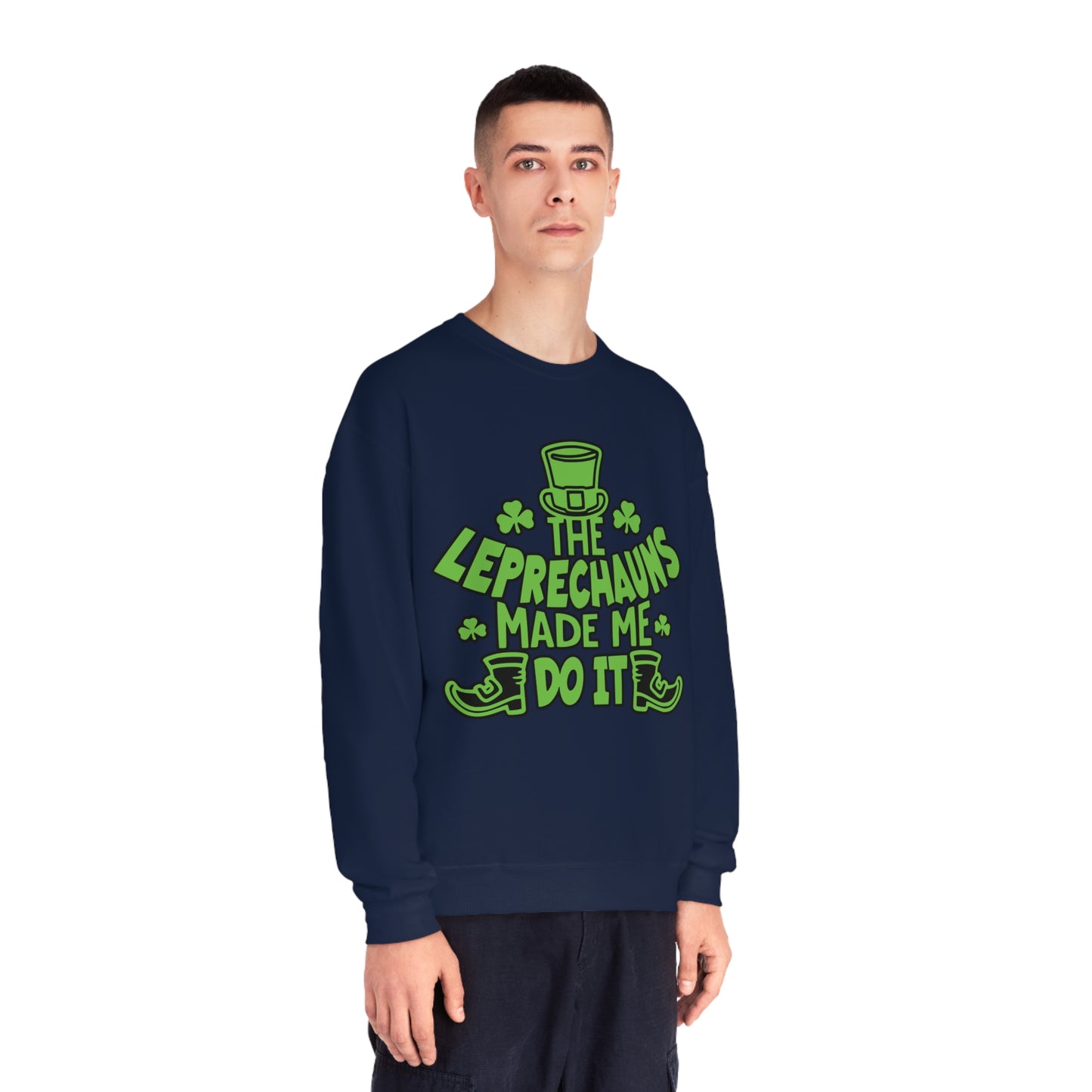 The Leprechauns Made Me Do it.., Unisex NuBlend® Crewneck Sweatshirt