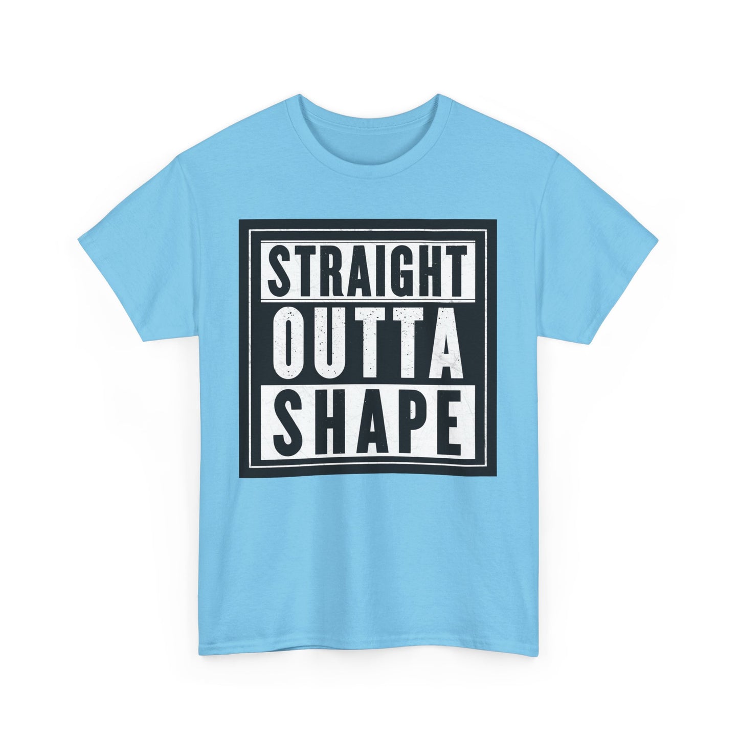 Straight Outta Shape. Heavy Cotton T-Shirt