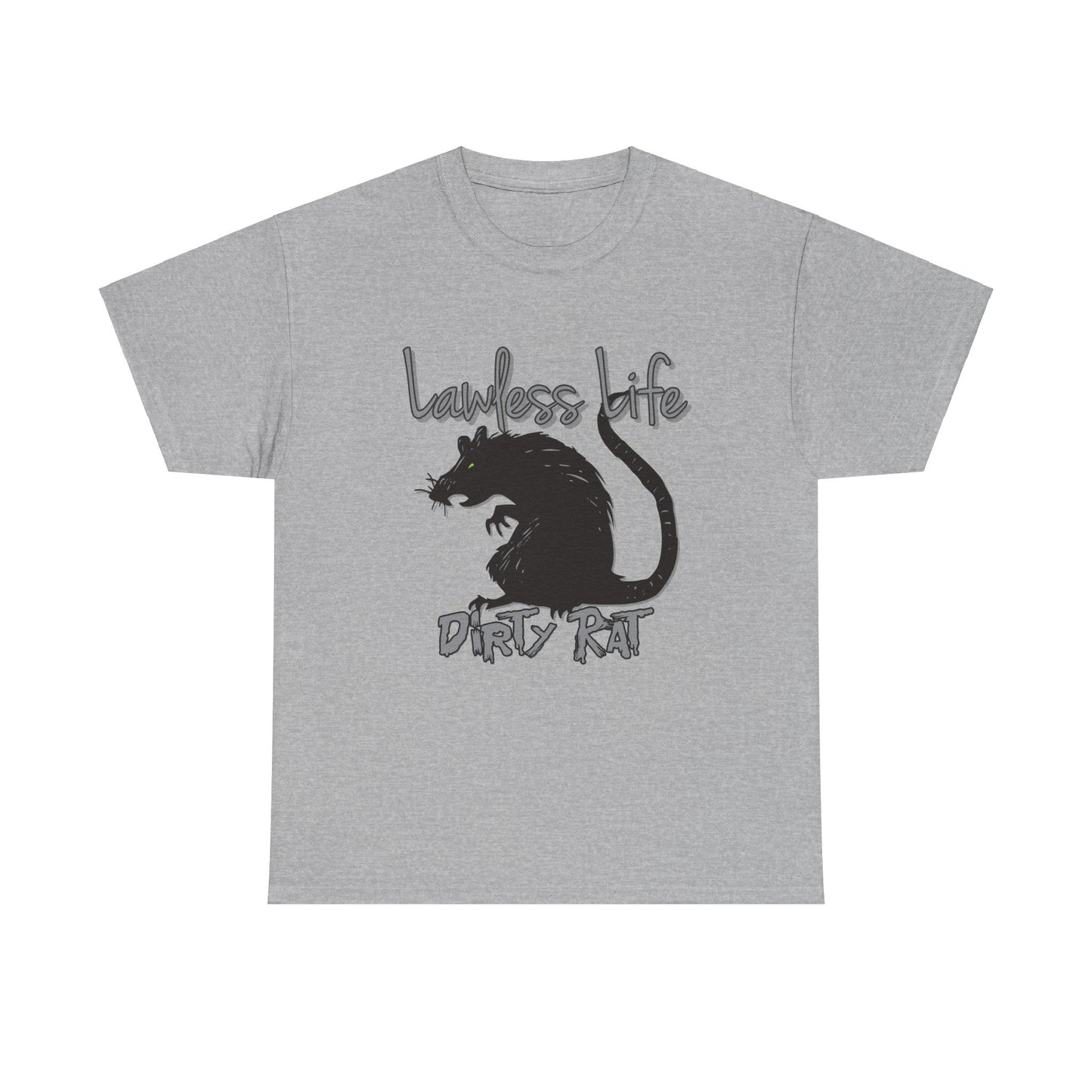 Lawless Life Dirty Rat. Heavy Cotton T-Shirt