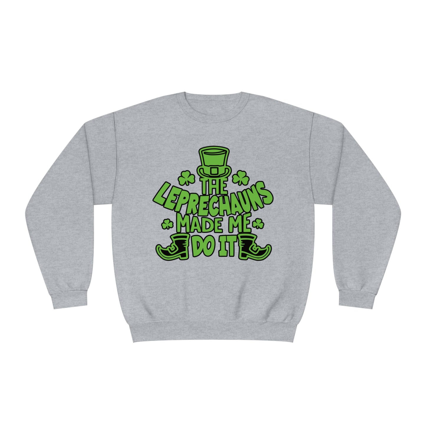 The Leprechauns Made Me Do it.., Unisex NuBlend® Crewneck Sweatshirt