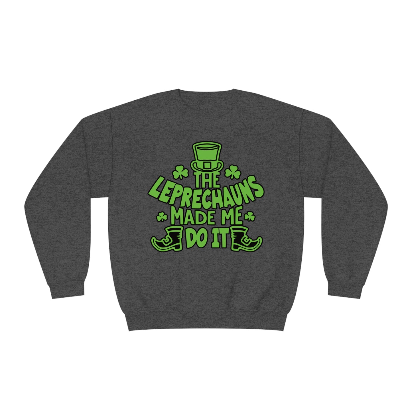 The Leprechauns Made Me Do it.., Unisex NuBlend® Crewneck Sweatshirt