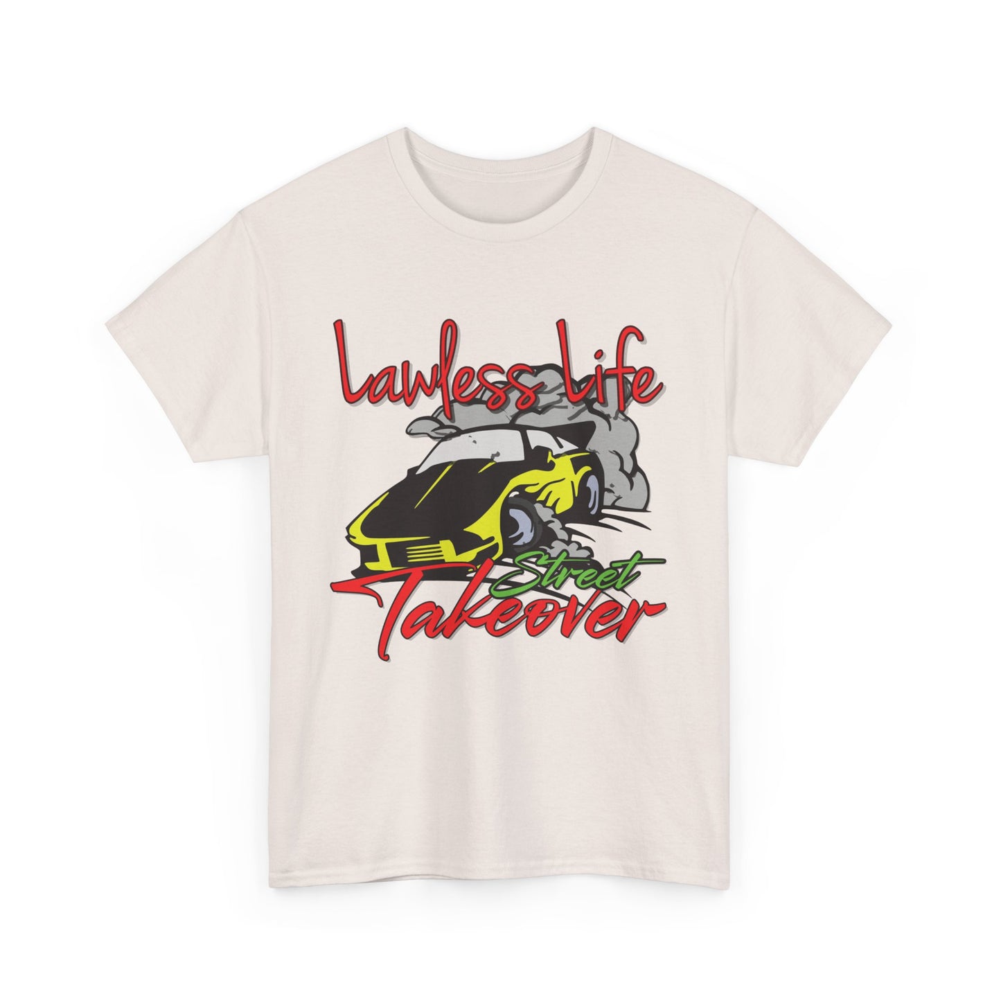 Lawless Life Street Takeover. Heavy Cotton T-Shirt