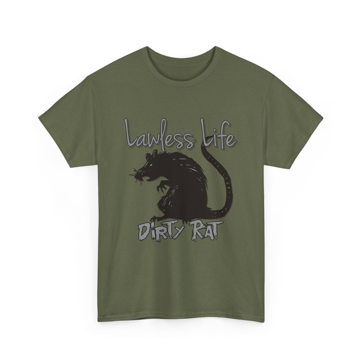 Lawless Life Dirty Rat. Heavy Cotton T-Shirt