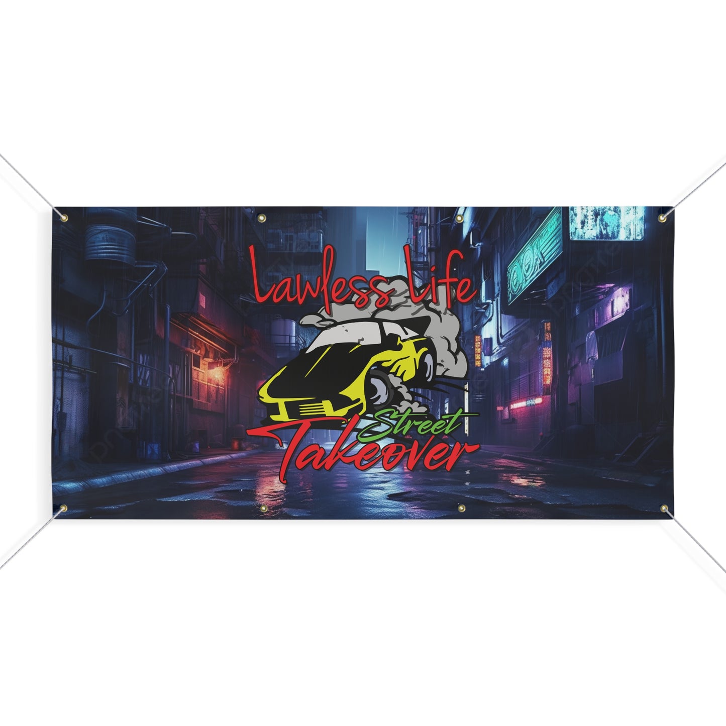 Lawless Life Street Takeover. Matte Banner