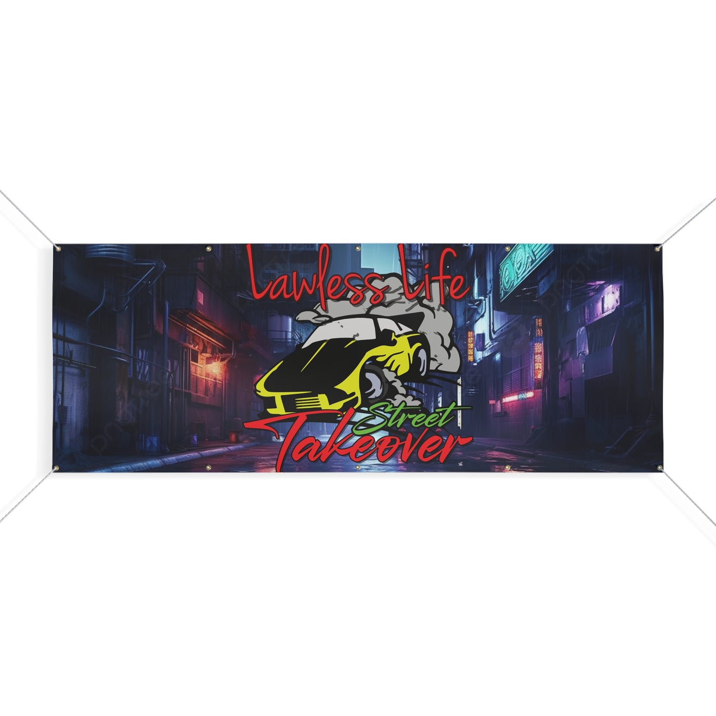 Lawless Life Street Takeover. Matte Banner