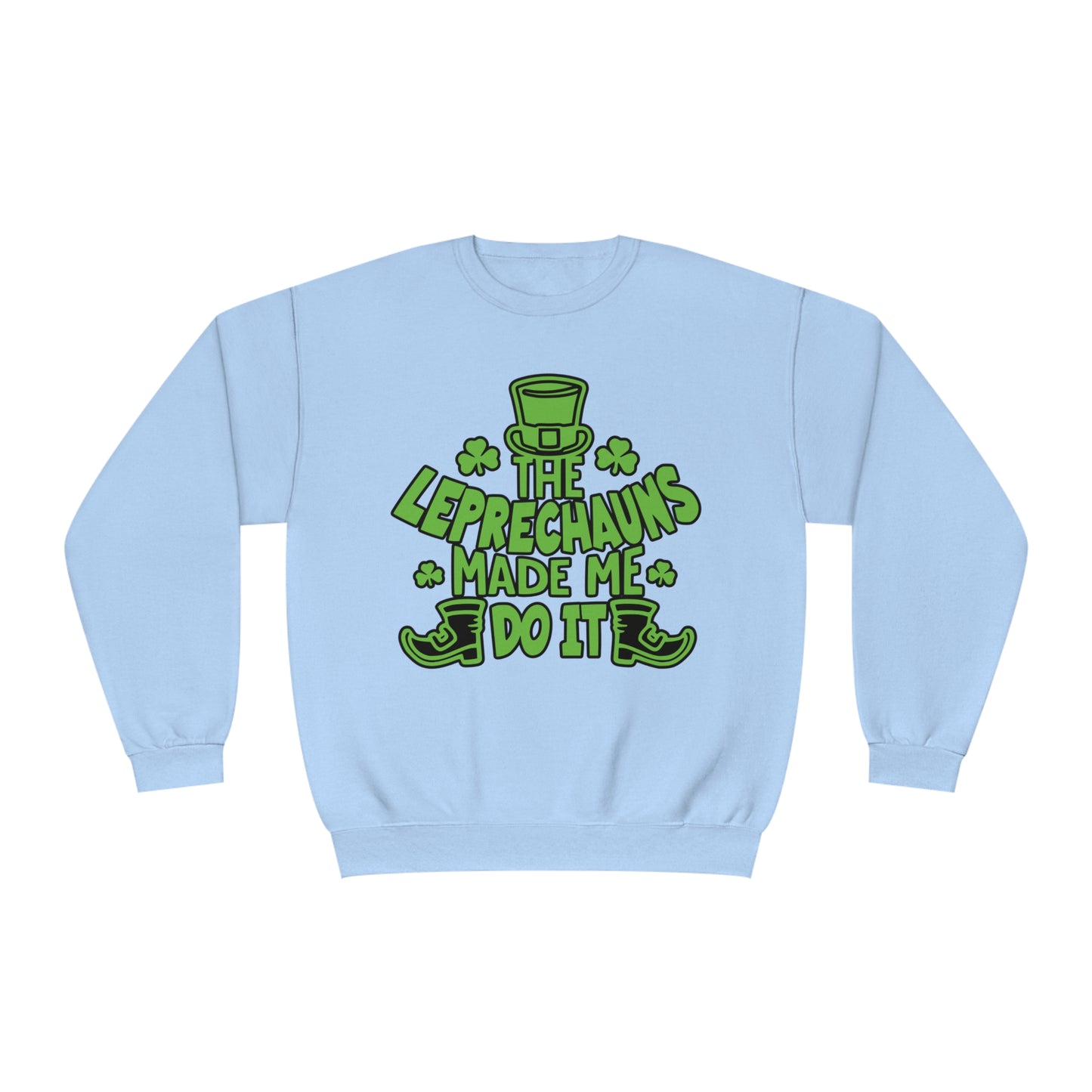 The Leprechauns Made Me Do it.., Unisex NuBlend® Crewneck Sweatshirt