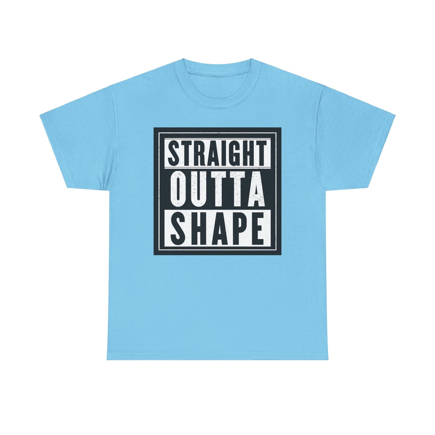 Straight Outta Shape. Heavy Cotton T-Shirt