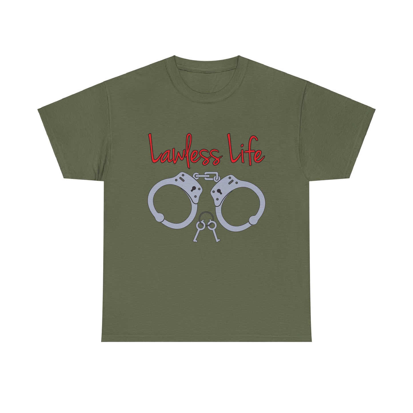 Lawless Life Handcuffs. Heavy Cotton T-Shirt