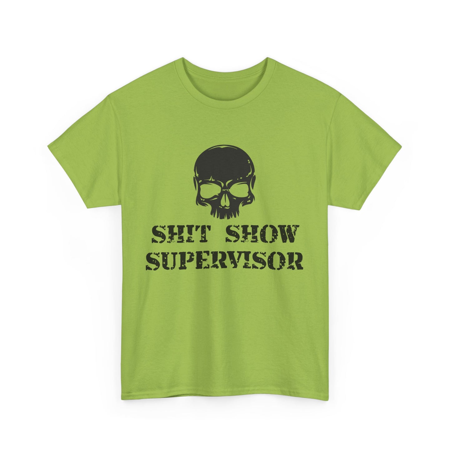 Shit Show Supervisor. Heavy Cotton T-Shirt