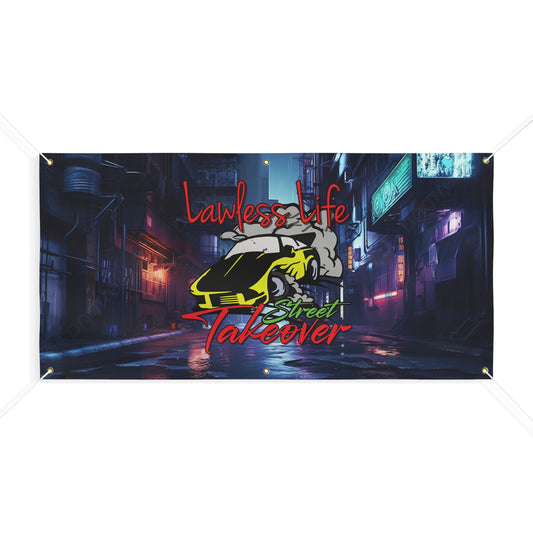 Lawless Life Street Takeover. Matte Banner