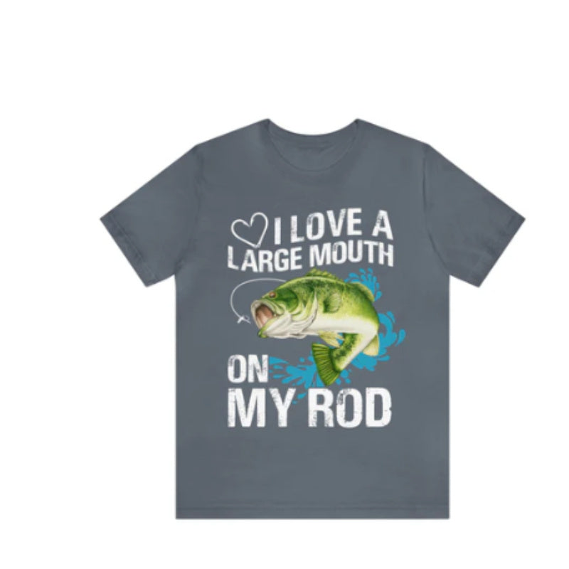 I Love a Large Mouth on my Rod Fisherman T-Shirt