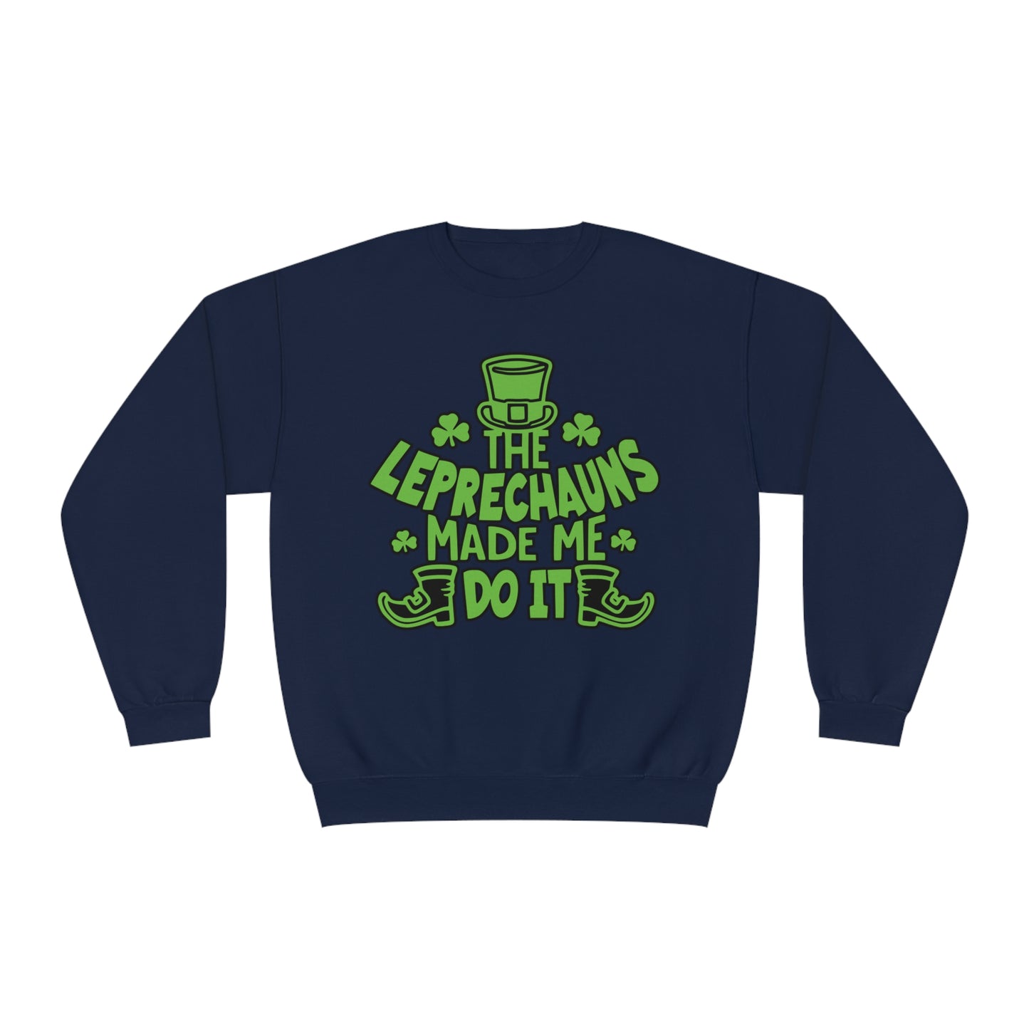 The Leprechauns Made Me Do it.., Unisex NuBlend® Crewneck Sweatshirt