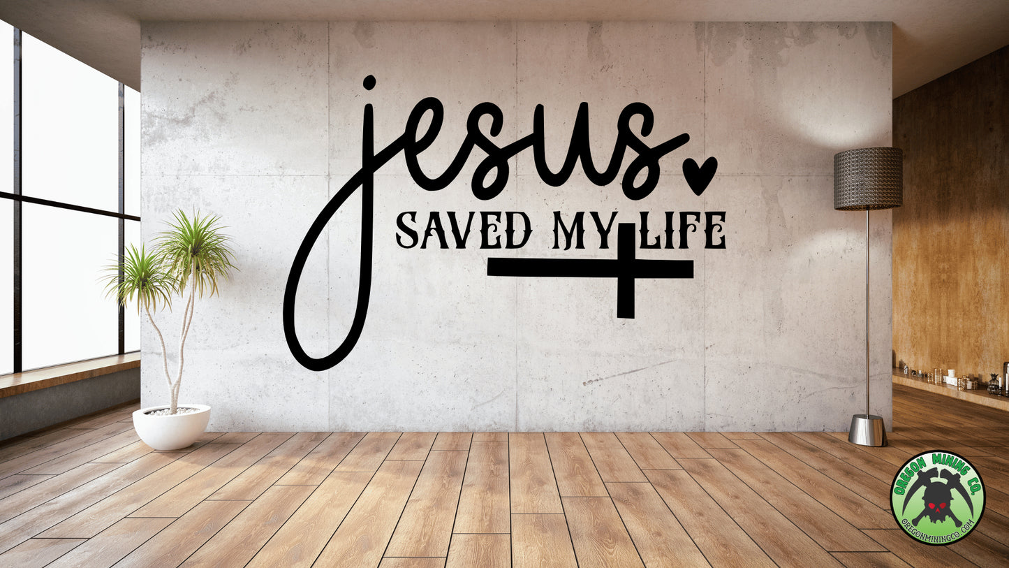 Jesus Saved My Life Vinyl Decal