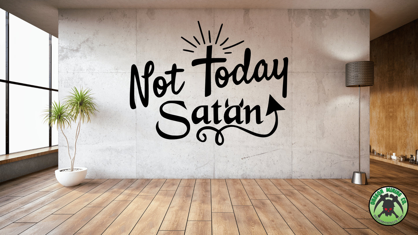 Not Today Satan Vinyl Decal