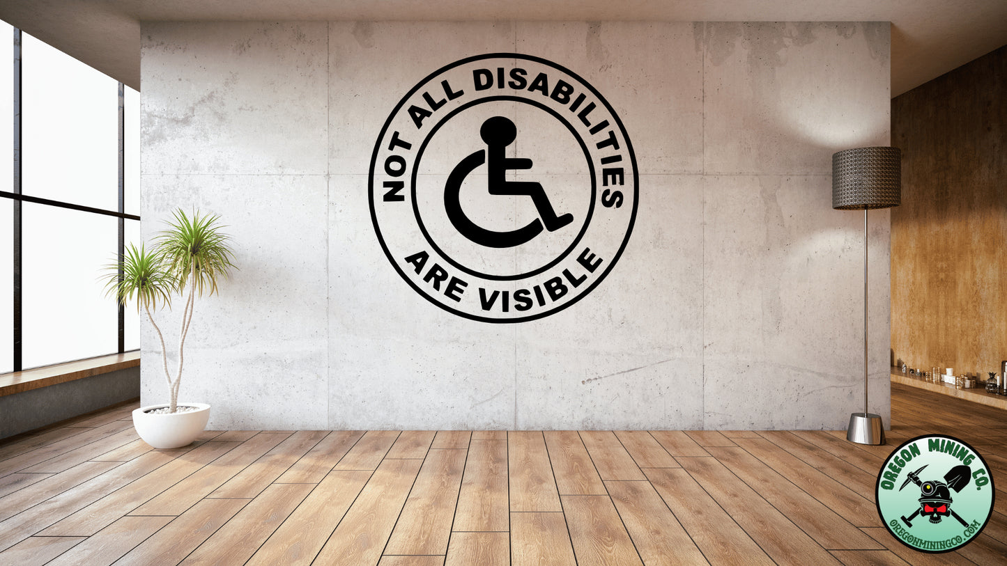 Not all Disabilities are Visible Vinyl Decal