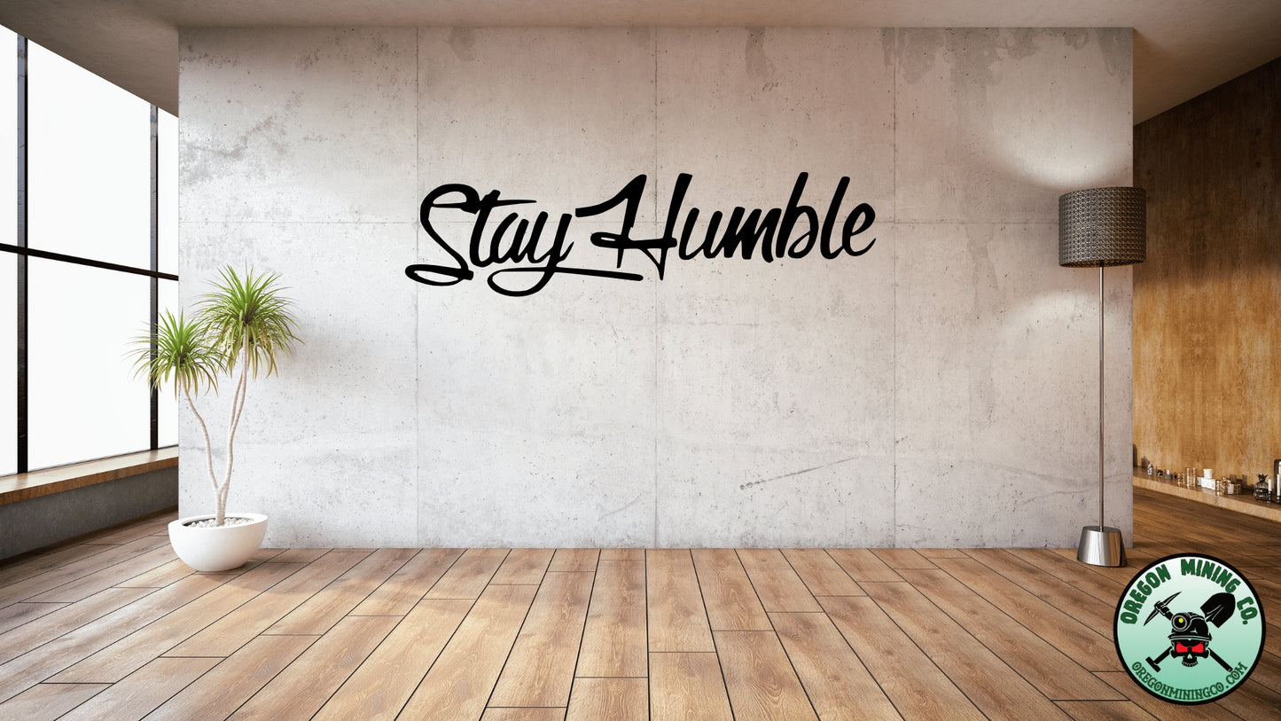 Stay Humble Vinyl Decal