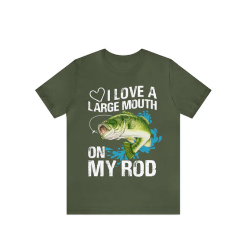 I Love a Large Mouth on my Rod Fisherman T-Shirt