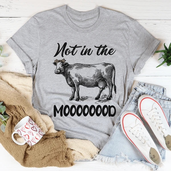 Not In The Mood T-Shirt