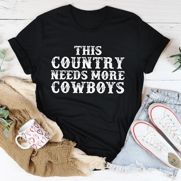 This Country Needs More Cowboys T-Shirt