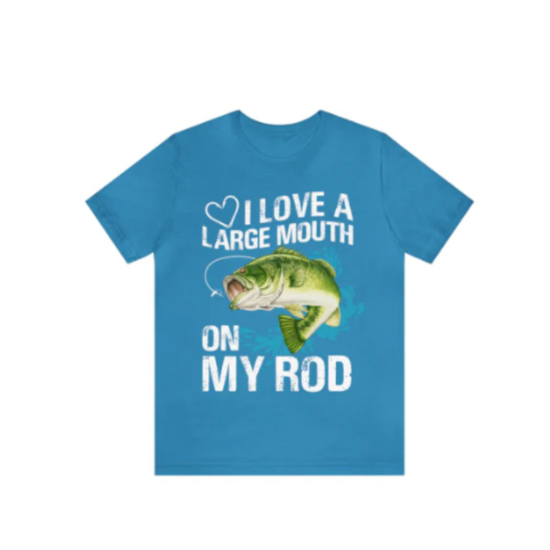 I Love a Large Mouth on my Rod Fisherman T-Shirt