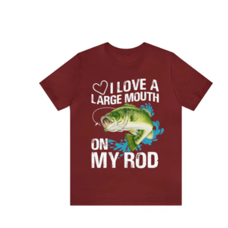 I Love a Large Mouth on my Rod Fisherman T-Shirt