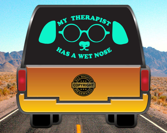 My therapist has a wet nose, Vinyl Decal