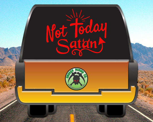 Not Today Satan Vinyl Decal