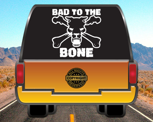 Bad to the Bone, Vinyl Decal