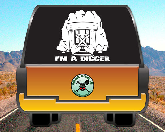 I'M A DIGGER, Mine Vinyl Decal