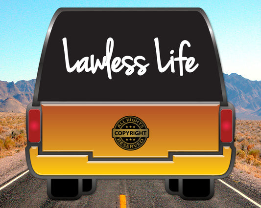 Lawless Life, Vinyl Decal