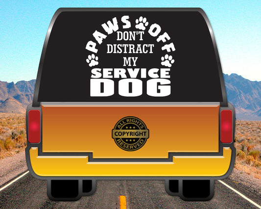 Paws Off, Don't Not Distract my Service Dog, Vinyl Decal