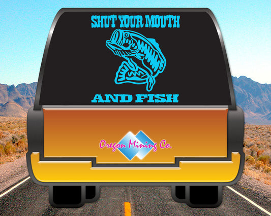 Shut your mouth and fish, Fishing Vinyl Decal