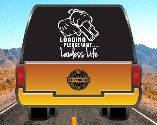 Lawless Life Loading, Vinyl Decal