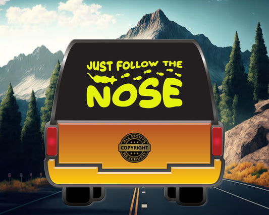 Just Follow the Nose, Vinyl Decal